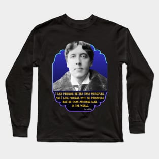 Humor Oscar Wilde No Principles More Fun T-Shirt Poster Long Sleeve T-Shirt